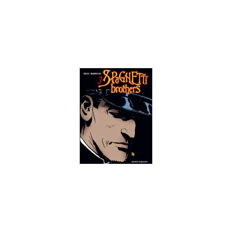 Spaghetti Brothers - Tome 03