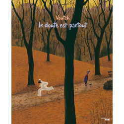 Le doute est partout -...