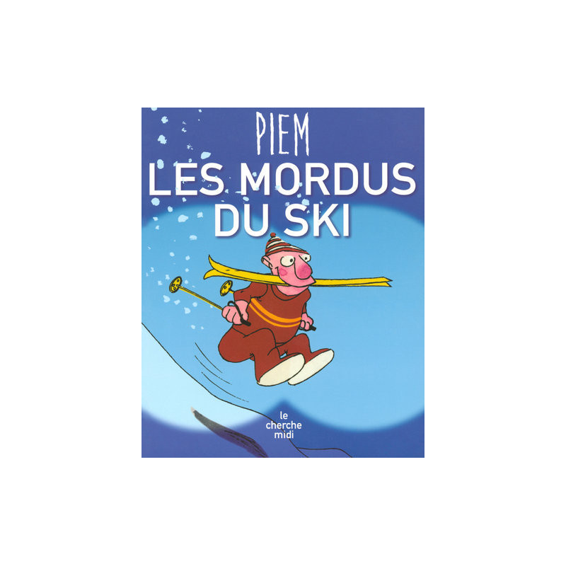 Les mordus du ski (Nouvelle édition)