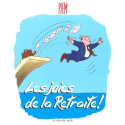 Les joies de la retraite...