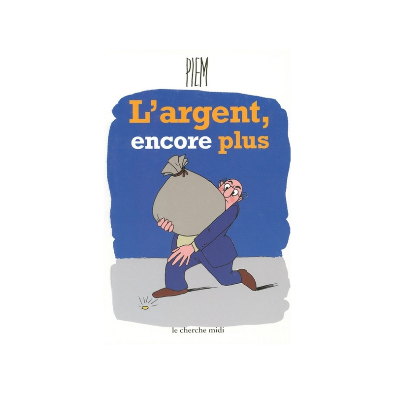 L'argent encore plus