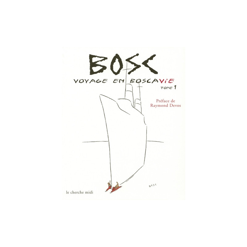Voyage en Boscavie. Dessins inédits