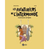 Les aventuriers de l'Intermonde, Tome 03