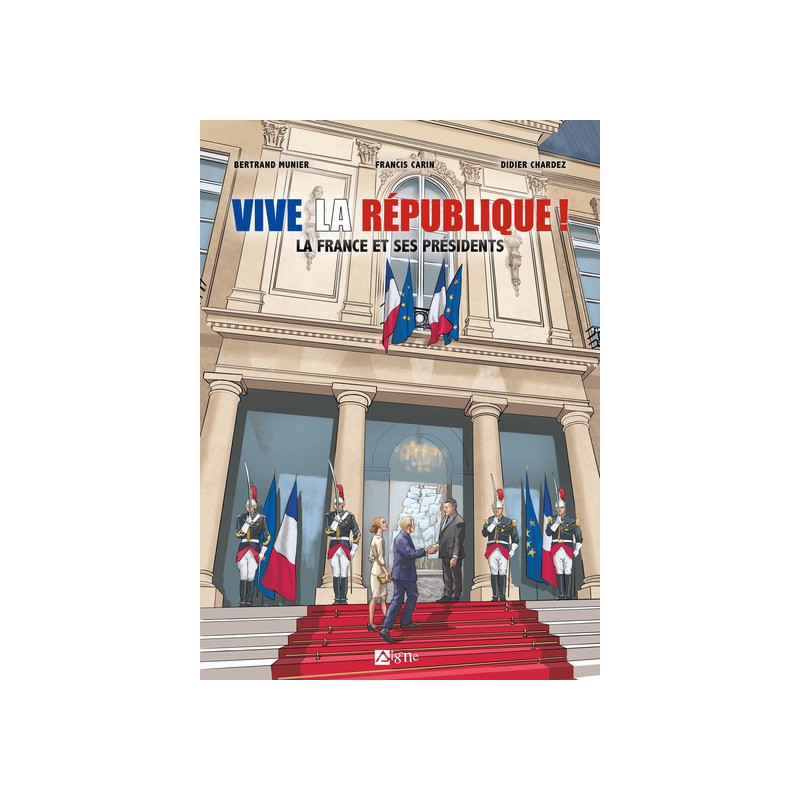 Vive la République, la France et ses présidents