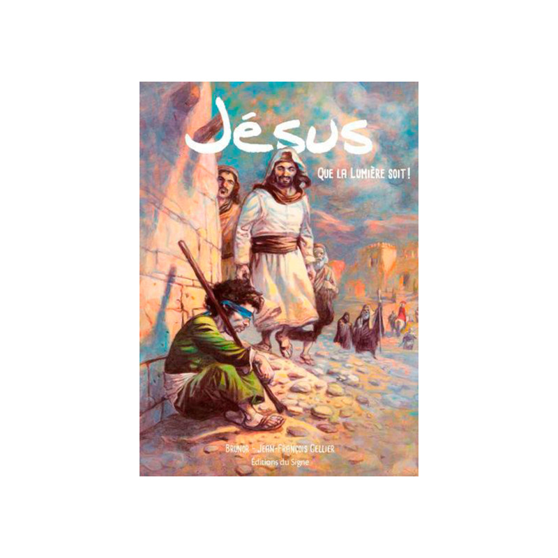 Jésus, que la lumière soit ! BD