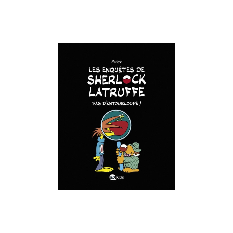 Les enquêtes de Sherlock Latruffe, Tome 03