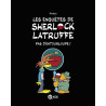 Les enquêtes de Sherlock Latruffe, Tome 03