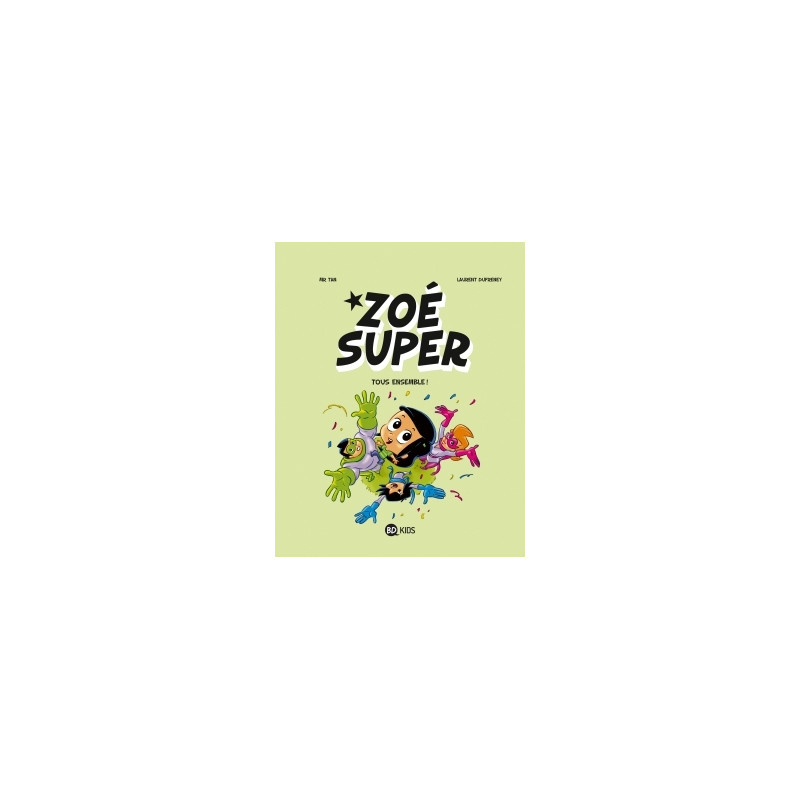 Zoé Super, Tome 03