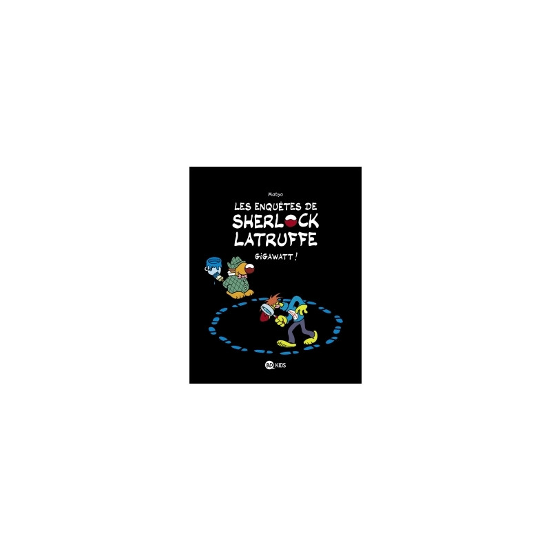Les enquêtes de Sherlock Latruffe, Tome 01