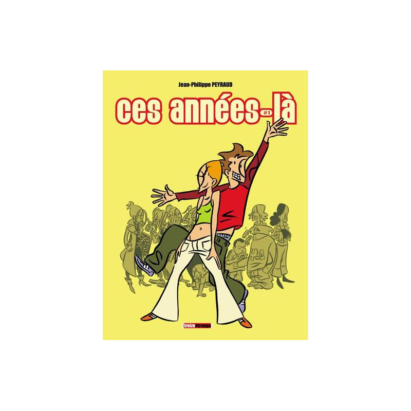 Ces années-là - Tome 01