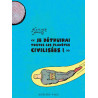 Je détruirai toutes les planètes civilisées