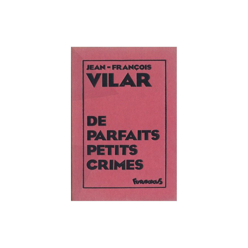 De parfaits petits crimes