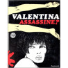 Valentina assassine ?