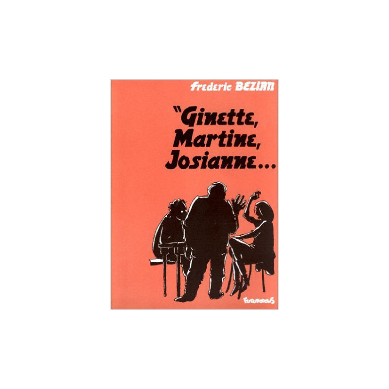 Ginette, Martine, Josianne...