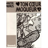 Ton coeur moqueur