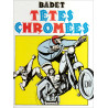 Têtes chromées
