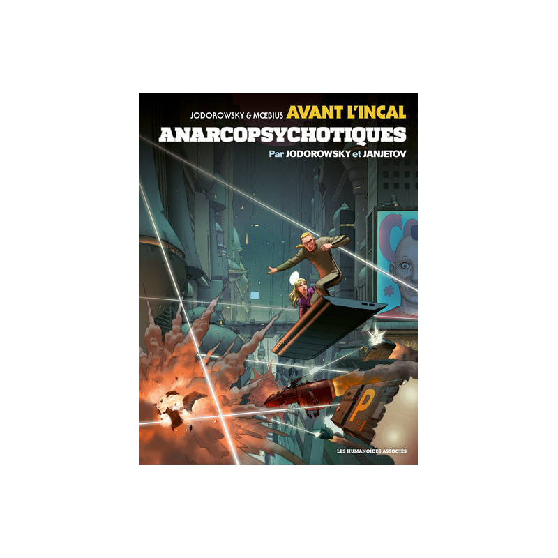 Avant l'Incal T4 : Anarcopsychotiques