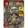 We are Zombies