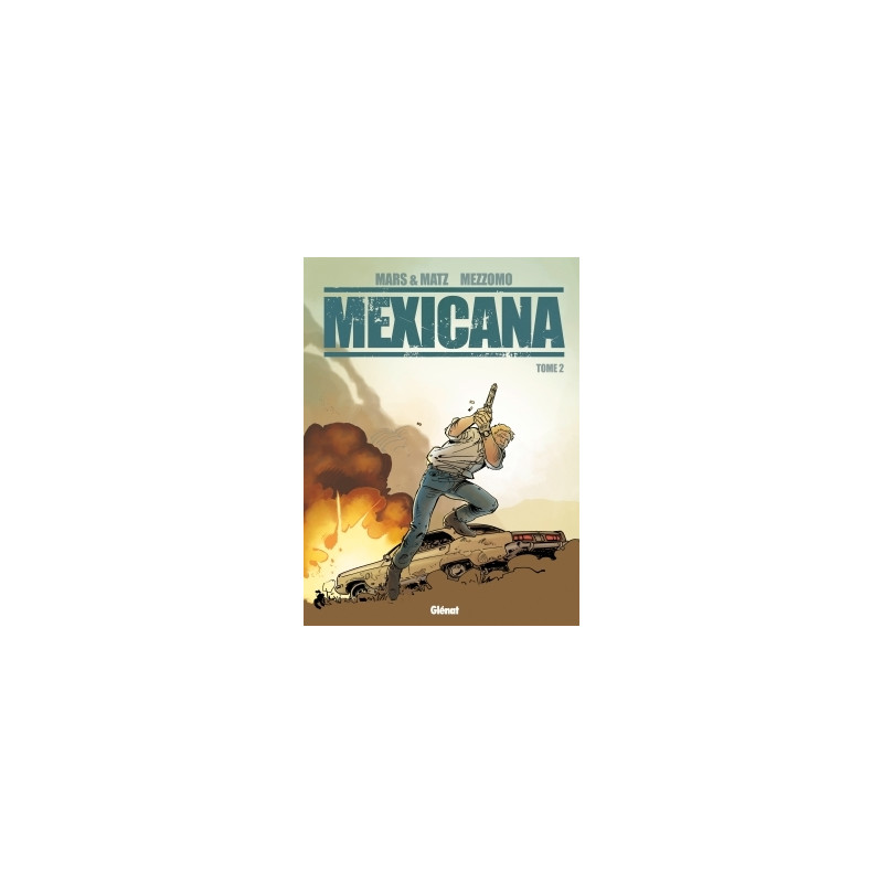 Mexicana - Tome 02