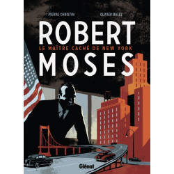 Robert Moses - Le Maître...