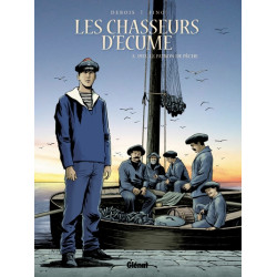 Les Chasseurs d'écume -...
