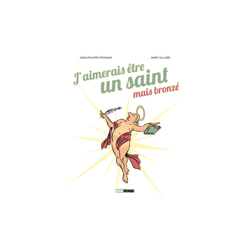 J'aimerais être un saint, mais bronzé