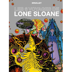Lone Sloane - Les 6 voyages...