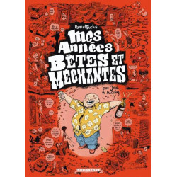 Mes années bêtes et méchantes