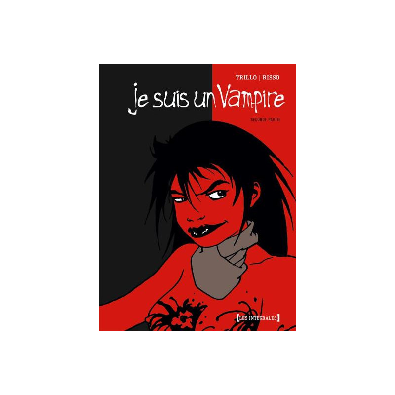 Je suis un Vampire - Intégrale Deuxième partie