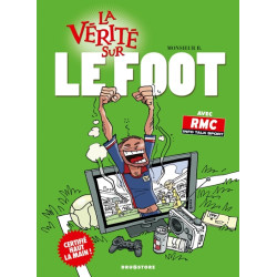 La vérité sur le foot