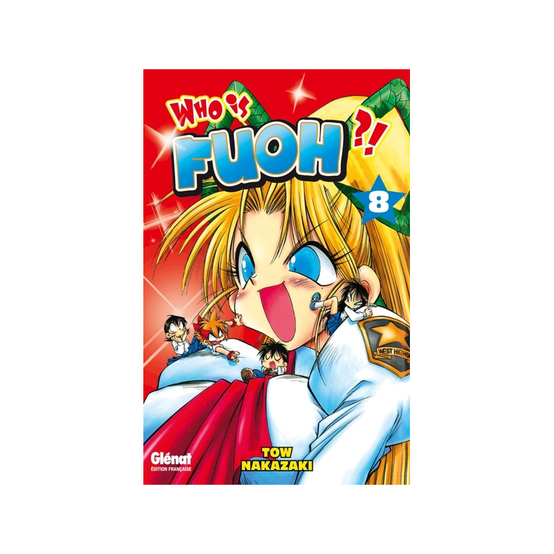 Who is Fuoh ?! - Tome 08