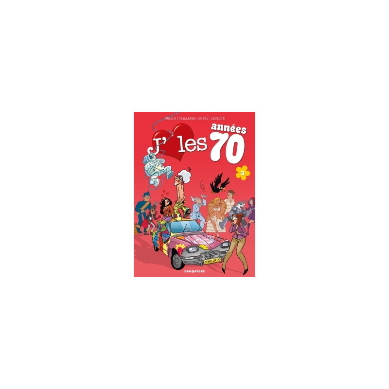 J'aime les années 70 - Tome 03