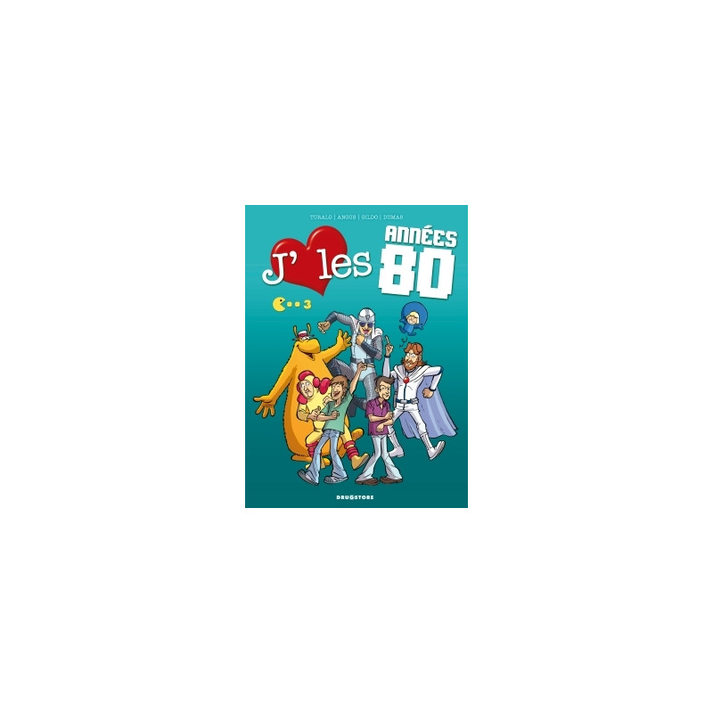 J'aime les années 80 - Tome 03