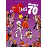 J'aime les années 70 - Tome 02