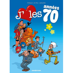 J'aime les années 70 - Tome 01