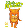 What's Michael ?! - Tome 02