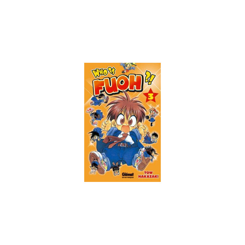 Who is Fuoh ?! - Tome 03