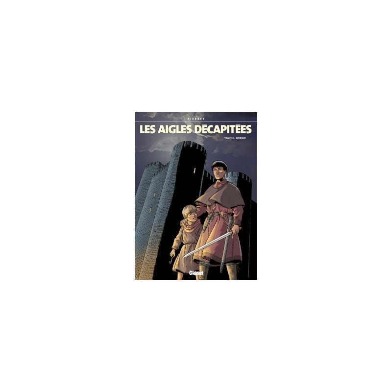 Les Aigles décapitées - Tome 22