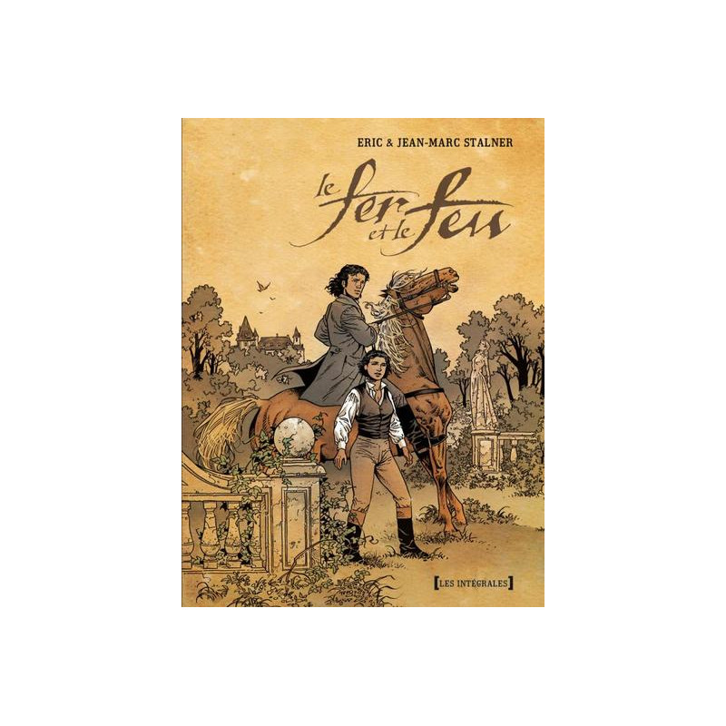 Le fer et le feu - Intégrale