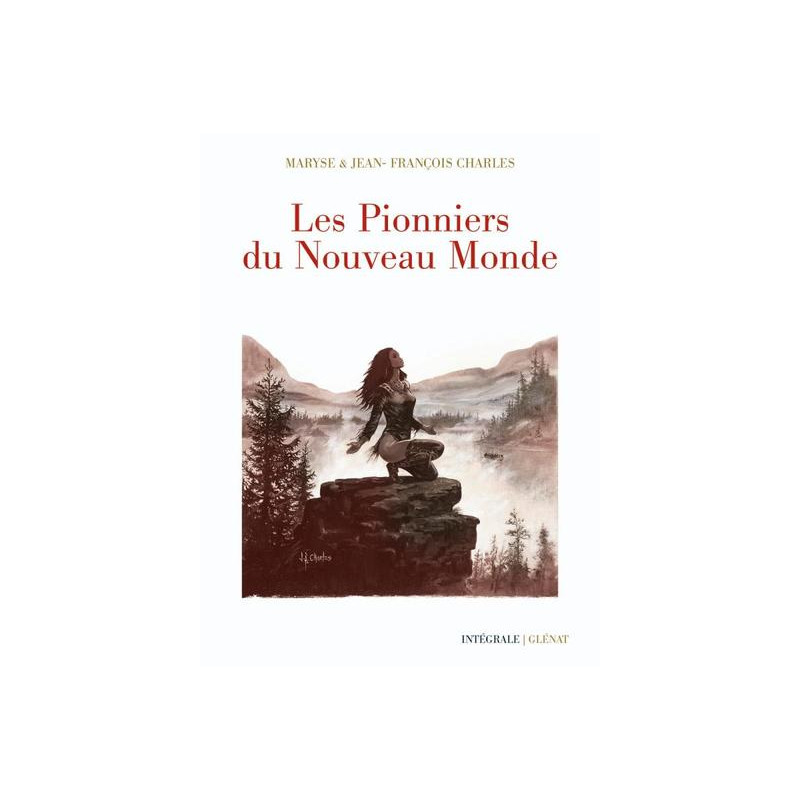 Les Pionniers du nouveau monde - Intégrale 40 ans