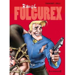 Raoul Fulgurex - Intégrale...