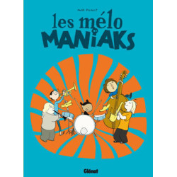 Les mélo maniaks - Tome 01