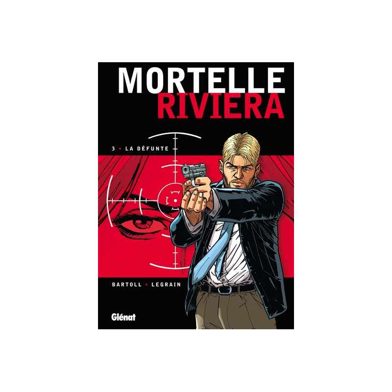 Mortelle Riviera - Tome 03