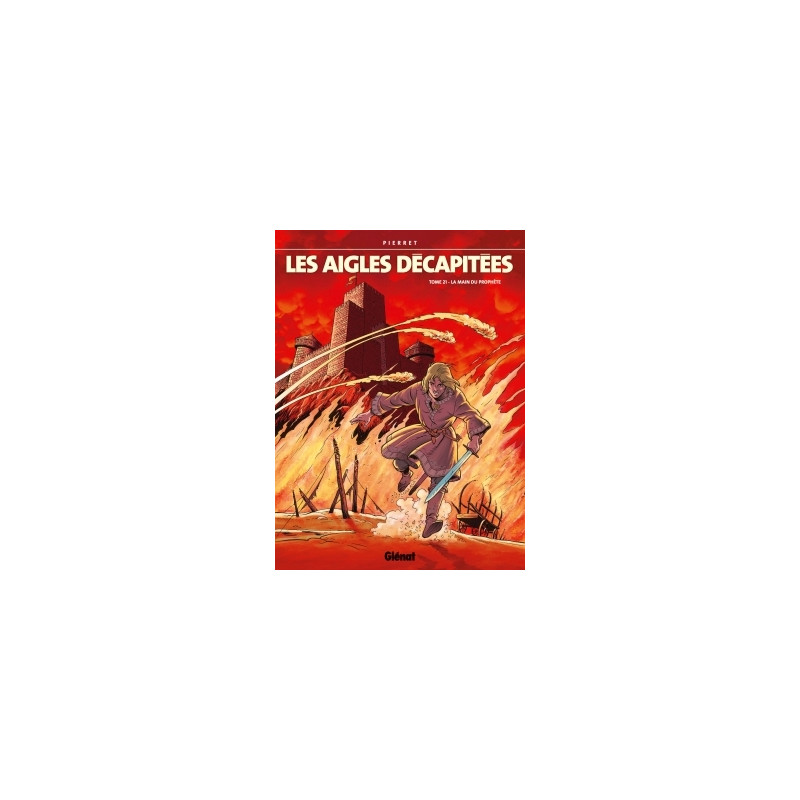 Les Aigles décapitées - Tome 21