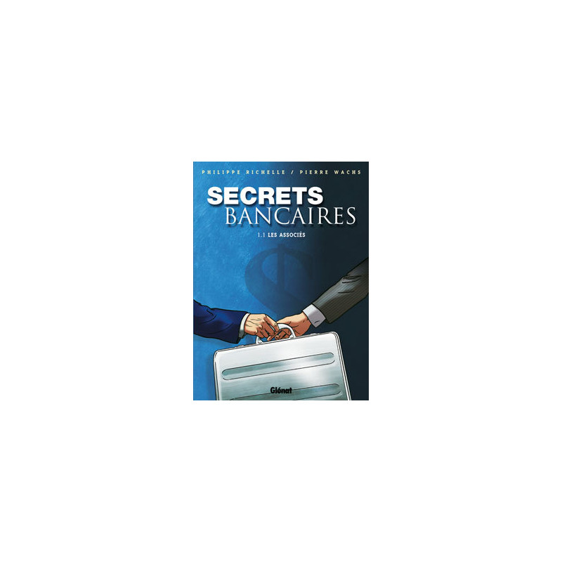 Secrets Bancaires - Tome 1.1