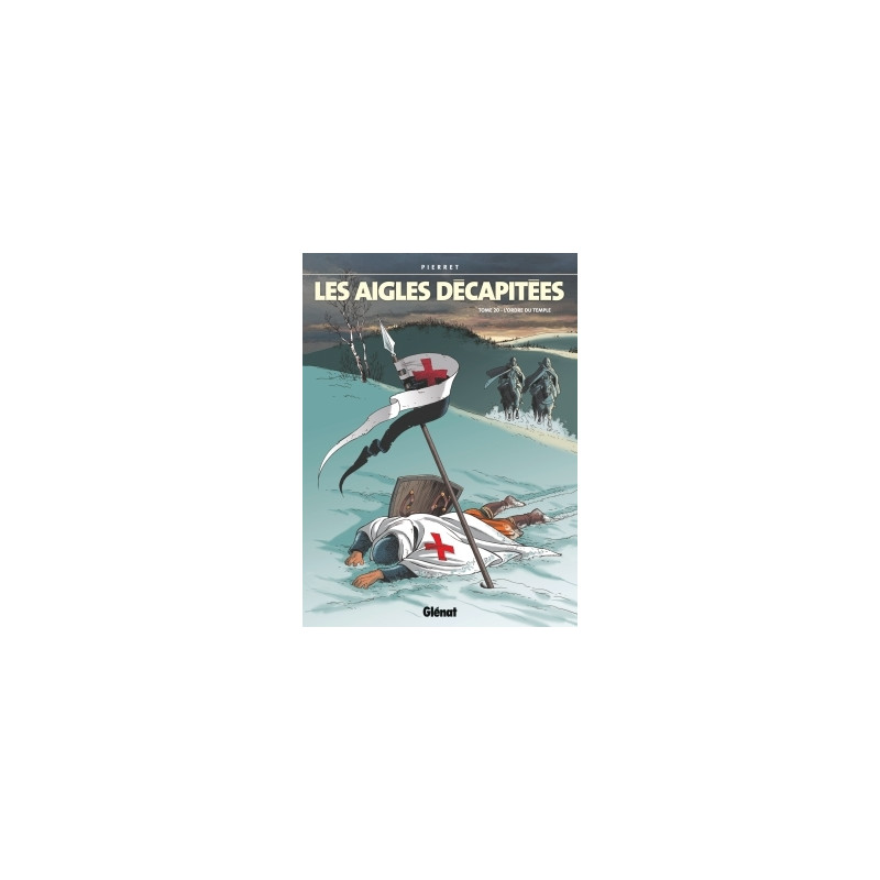 Les Aigles décapitées - Tome 20