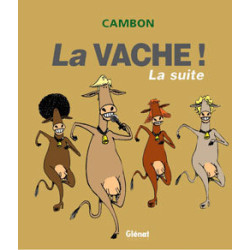 La Vache ! La Suite !
