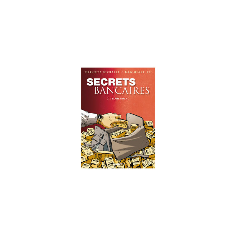 Secrets Bancaires - Tome 2.1