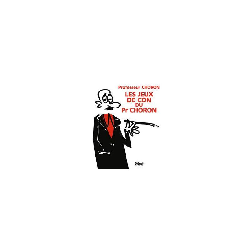Les Jeux de con du Professeur Choron