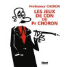 Les Jeux de con du Professeur Choron